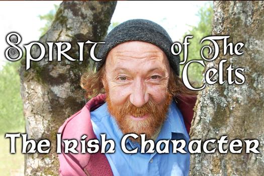 Spirit of the Celts - The Irish Character